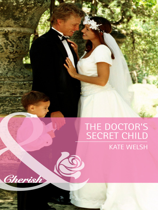 Title details for The Doctor's Secret Child by Kate Welsh - Available